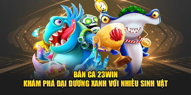 Hướng dẫn cách chơi bắn cá chi tiết